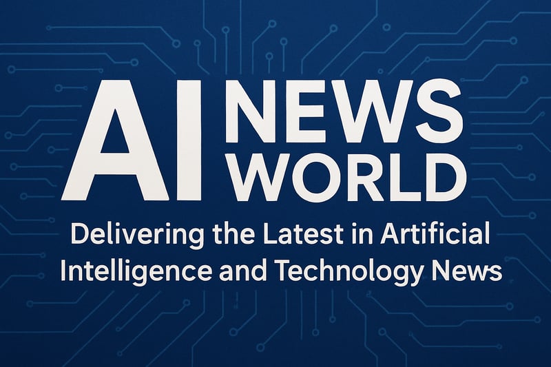 AI News World - Delivering the Latest in Artificial Intelligence and Technology News